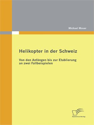 cover image of Helikopter in der Schweiz